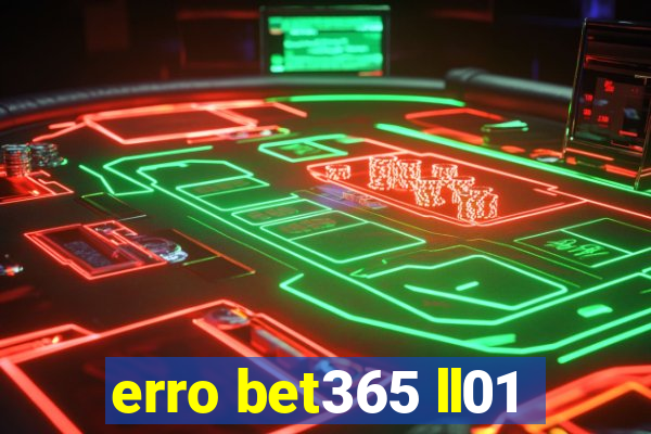 erro bet365 ll01